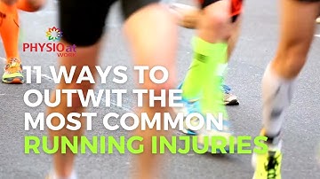 11 WAYS TO OUTWIT THE MOST COMMON RUNNING INJURIES