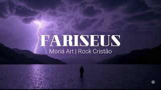 Fariseus  Mori Art  Rock Cristo Que Confronta O Corao legendado