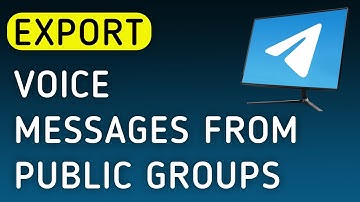 How To Export Voice Messages From Public Groups On Telegram App On PC (New Update)