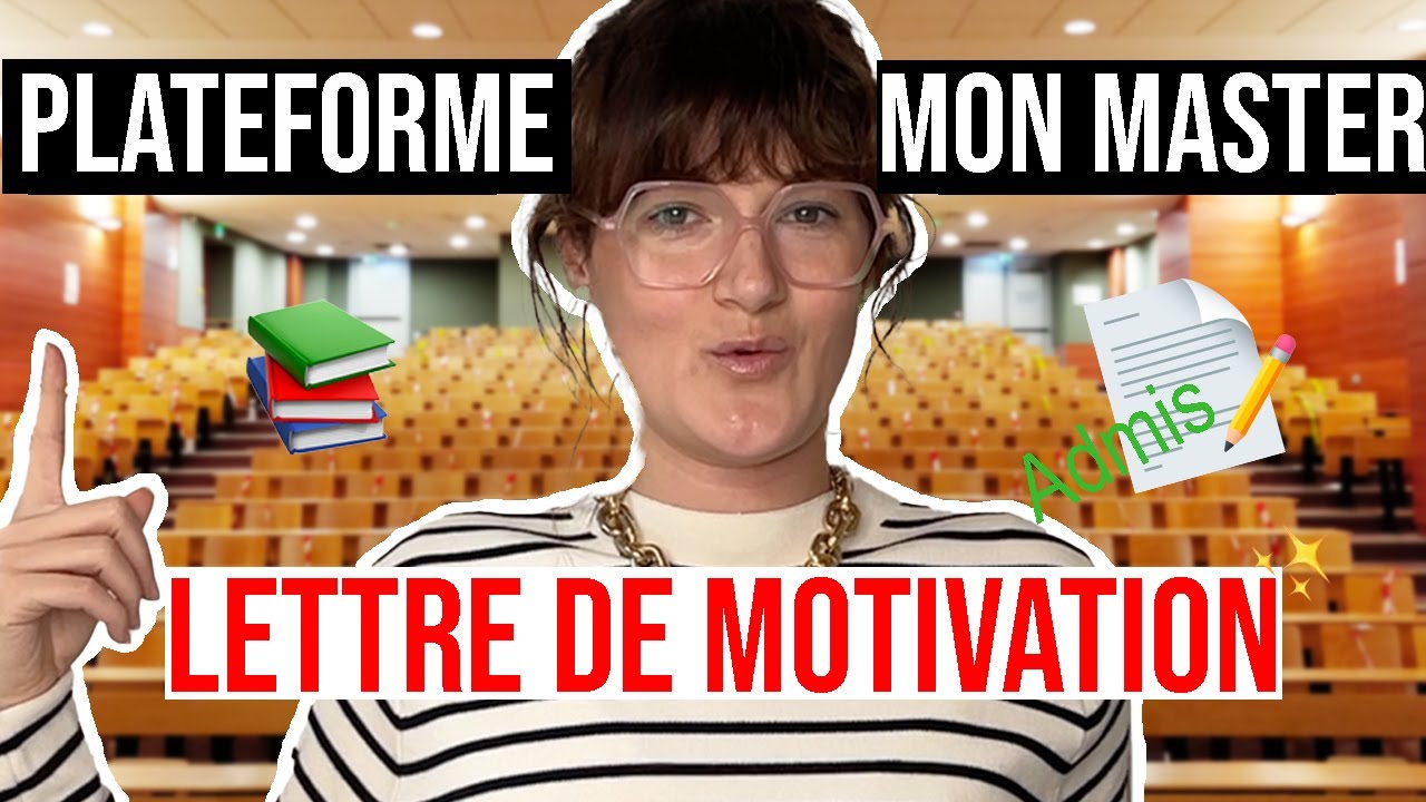 PLATEFORME MON MASTER : COMMENT FAIRE UNE LETTRE DE MOTIVATION MASTER
