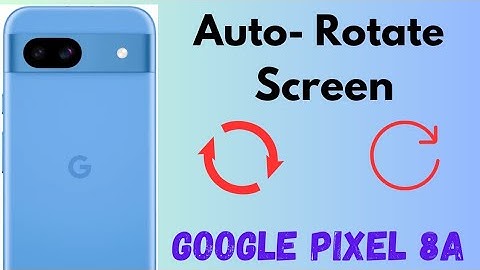 How to Auto Rotate Screen in Google Pixel 8a 5G | 3 Ways