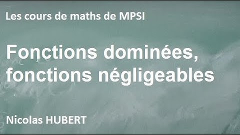 Comparaison de fonctions : fonctions dominées, fonctions négligeables