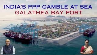 Galathea Bay PPP: Podcast EP44 #GalatheaBay#GreatNicobar#ICTP#TransshipmentPort#MaritimeIndia