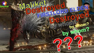 Elden Ring Maliket andFirst LORD Destroyed by whom? МувСЕТи МАЛікета та First LORD of ELDEN