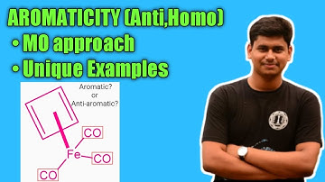 Aromaticity | Organic Chemistry | Aromatic, Homo & Anti-aromatic | NET, GATE, IIT-JAM, NEET, JEE |