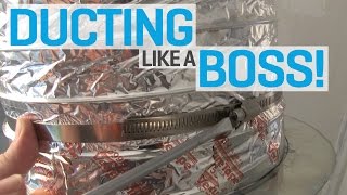 Growroom Ducting Like a Boss!