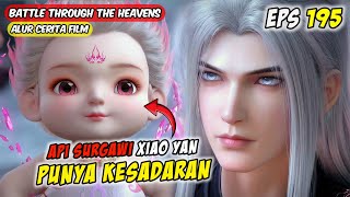 Kesadaran Api Surgawi Xiao Yan Terbentuk - Btth Season 5 Episode 195