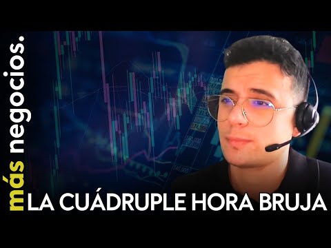 El impacto de la cu&aacute;druple hora bruja: &iquest;D&oacute;nde est&aacute; el foco del mercado? Franco Macchiavelli