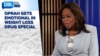 Oprah Gets Emotional in Weight Loss Drug Special