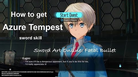 Azure Tempest Quest  (or Eugeo’s Request) #SwordArtOnlineFatalBullet