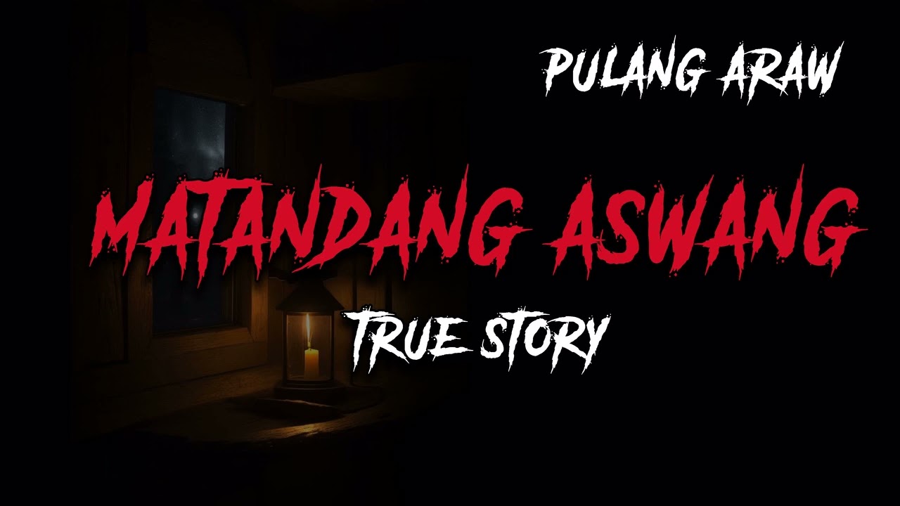 MATANDANG ASWANG | Kwentong Aswang | True Story