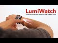 LumiWatch smartwatch lets you interact with projections on your arm