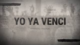 Video thumbnail of "YO YA VENCI - MINISTERIO PRODIGIO"