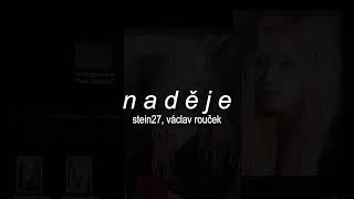 stein27, václav rouček - naděje (slowed + reverb)