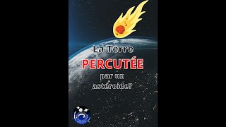 En 2029 un astéroïde va percuter la Terre?