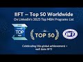 @LinkedIn  2025 Rankings: IIFT Among Top 50 MBA Programs Worldwide