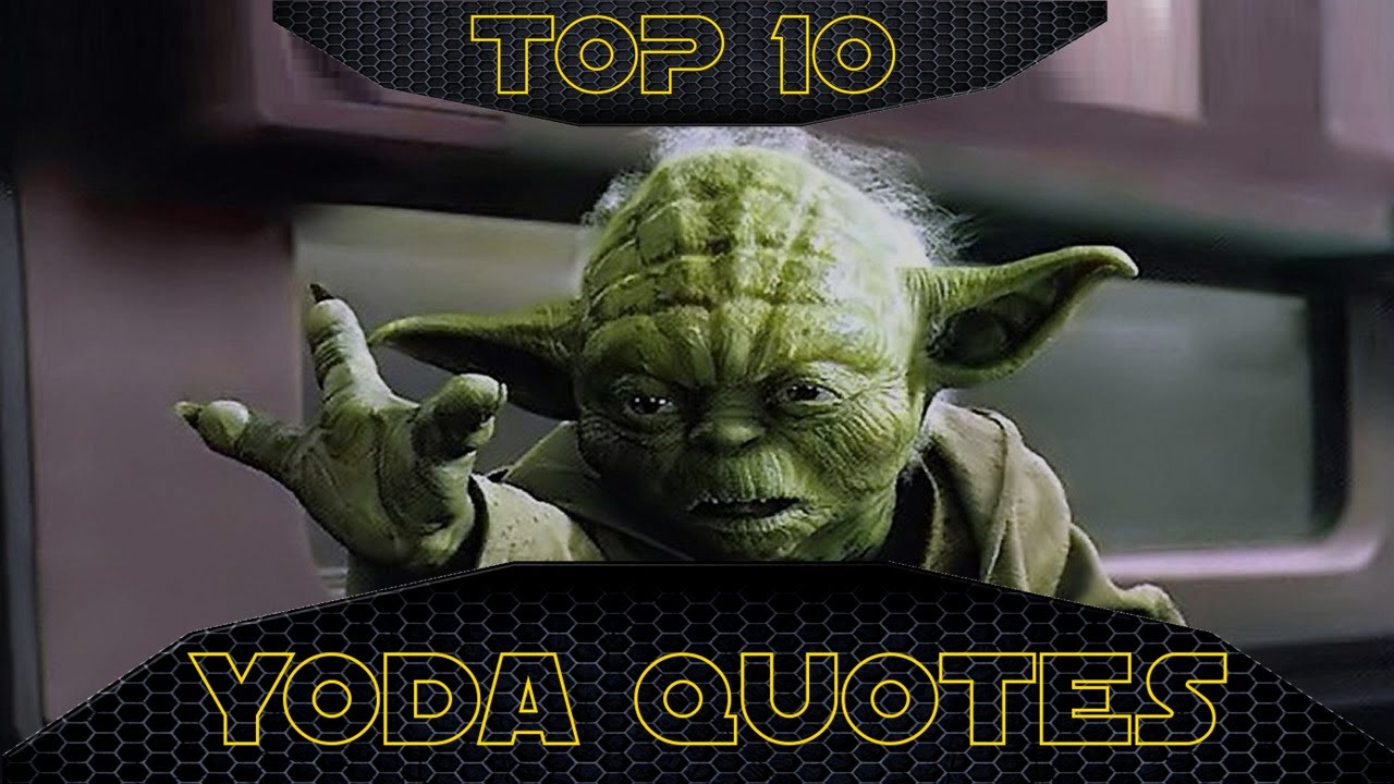 Top 10 Best Yoda Quotes from Star Wars