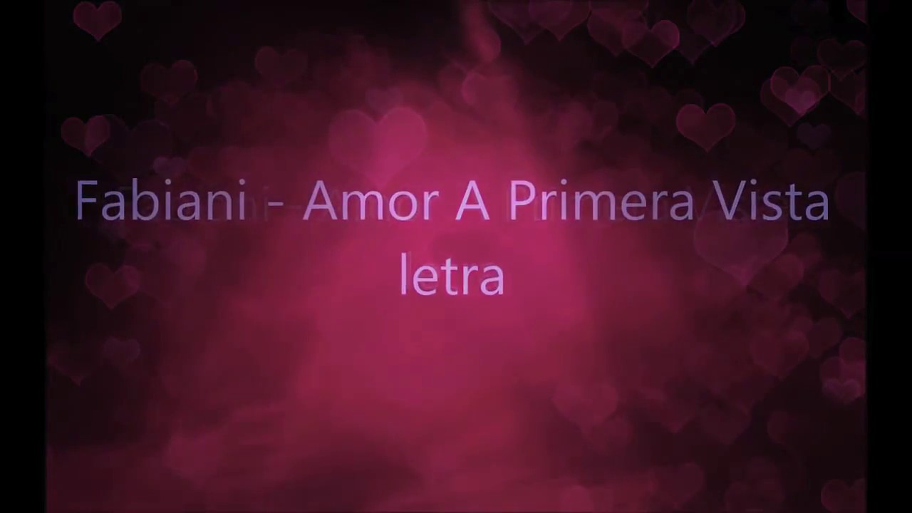 Amor a primera vista letra