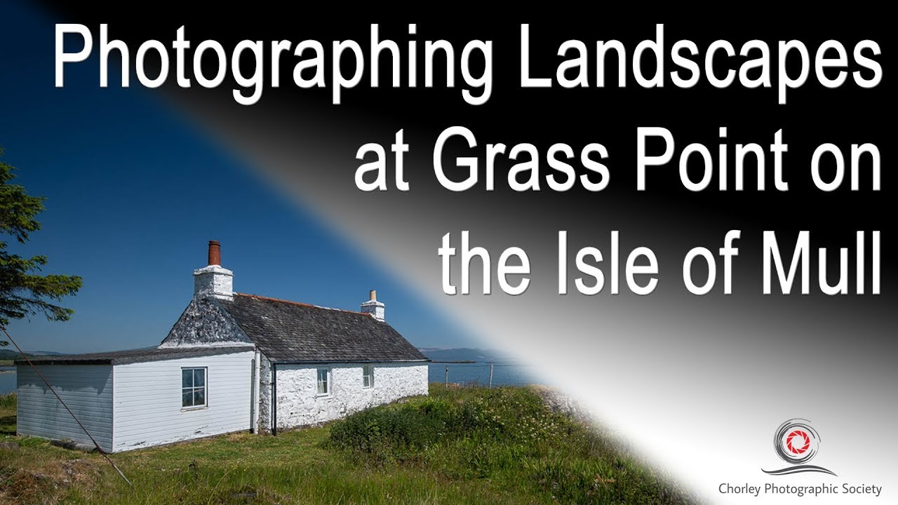 Photographing Landscapes At Grass Point On The Isle Of Mull Youtube