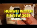 Huawei Watch Fit New 2021 Unboxing