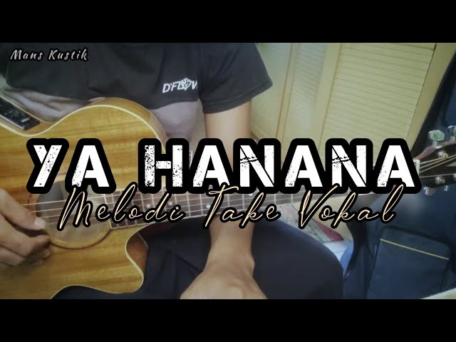 YA HANANA | Gitar Cover ( Melodi Take Vokal ) class=