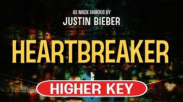 Heartbreaker (Karaoke Higher Key) - Justin Bieber