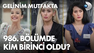 Gelinim Mutfakta 986. Bölümde Gün Birincisi Kim Oldu? 19 Eylül 2022