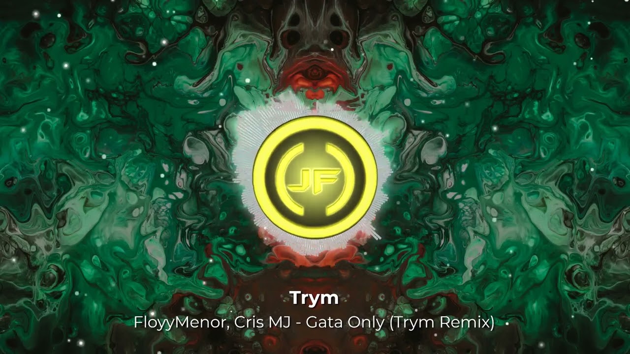 (EDM) FloyyMenor, Cris MJ - Gata Only (Trym Remix)