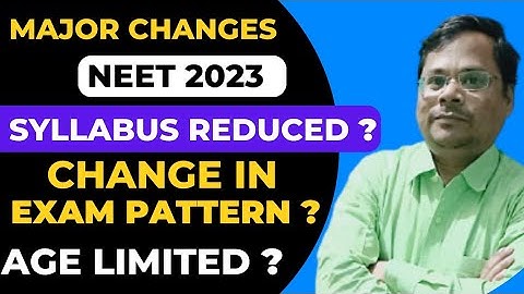 Major Change in NEET 2023 | Syallbus Reduced , Age Limit ,Exam Pattern | #neet2023