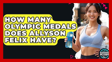 How Many Olympic Medals Does Allyson Felix Have? - Running Beyond Limits