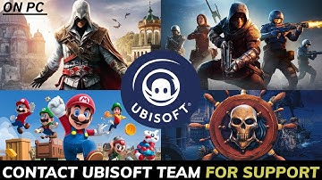 How to Contact Ubisoft Team for Support? Get Help from Ubisoft Team for Support on PC 2024