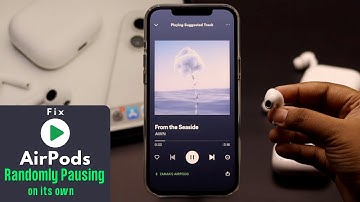 AirPods 3/2 Keep Pausing On Its Own Randomly? Here