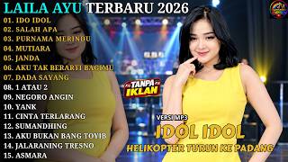 Download lagu LAILA AYU TERBARU 2026 || IDOL IDOL - SALAH APA - PURNAMA MERINDU