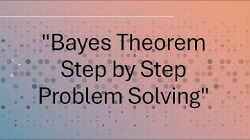 11. Bayes’ Theorem Explained with Solved Problem | Probability & Statistics Made Easy"