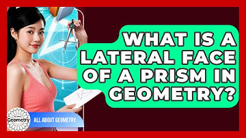 What Is A Lateral Face Of A Prism In Geometry? - All About Geometry