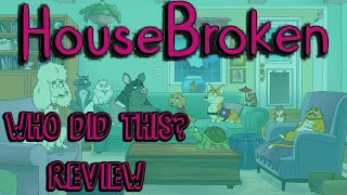 HouseBroken Episode 2 Review - Who Did This