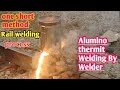 Thermit welding by Welder #At welding in Indian railway #At welding ka full video #Portion tape