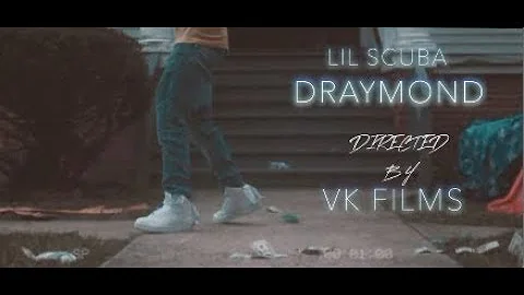 Draymond - Lil Scuba Official Music Video Dir. By VK Films