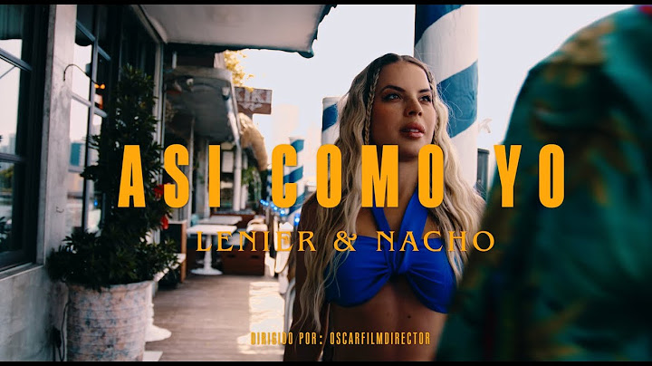Lenier x Nacho - Así Como Yo (Video Oficial)