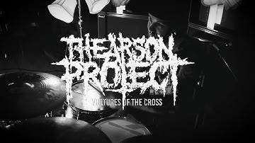 THE ARSON PROJECT - VULTURES OF THE CROSS (Official Video)