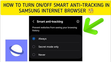 How To "Turn On/Off Smart Anti-Tracking In Samsung Internet Browser" || Tech Issues Solutions