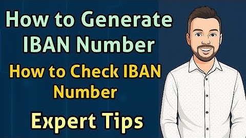 How to Generate IBAN Number & How to Check IBAN Number Easily with Expert Tips