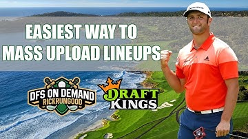 Easy Way To Mass Upload Lineups DraftKings | DraftKings Strategy 2020