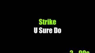 Strike - U Sure Do