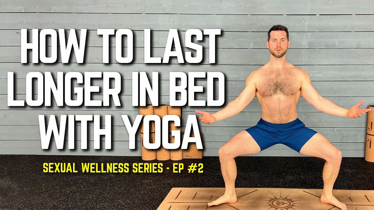 How to Last Longer in Bed With Yoga Do This 15-Minute Routine Now! picture