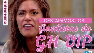 Destapamos los finalistas de GH VIP