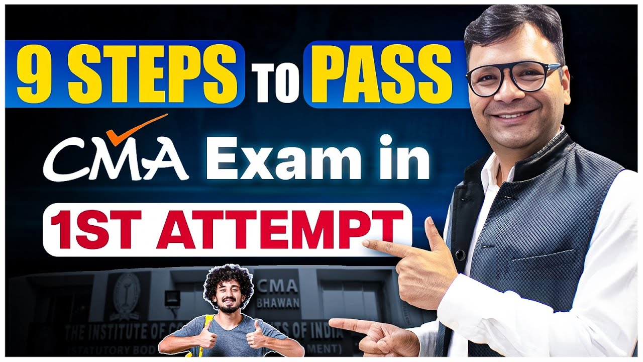 How to Pass CMA Inter in First Attempt ? | 9 Steps to Pass CMA Inter | Satish Jalan Sir