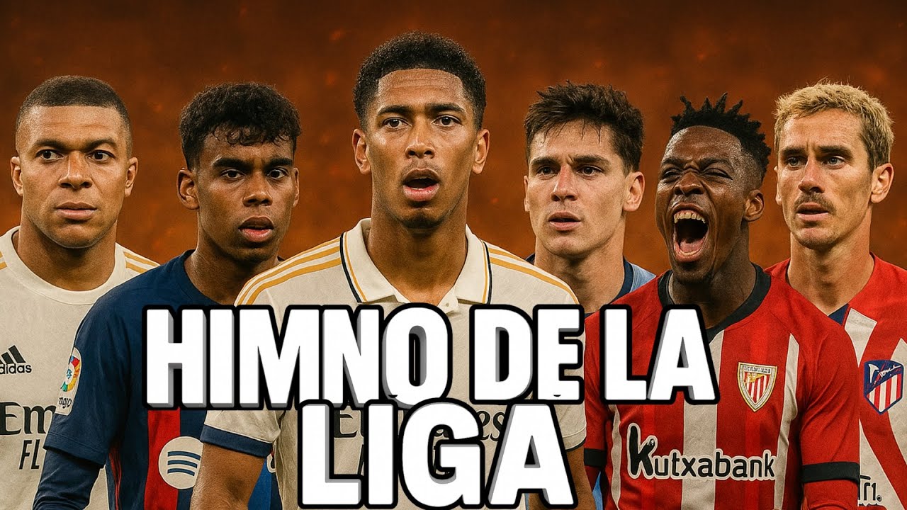 🎵 Himno de LaLiga 2025 | La Fuerza del Fútbol Español 🎵