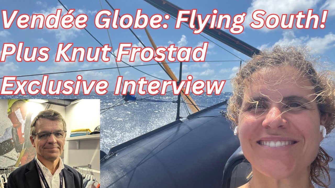 ⁣Vendée Globe: Flying South! Plus exclusive Knut Frostad interview