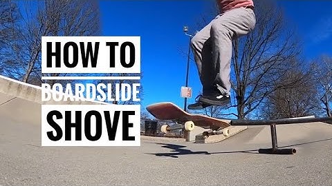 How to Boardslide Shove